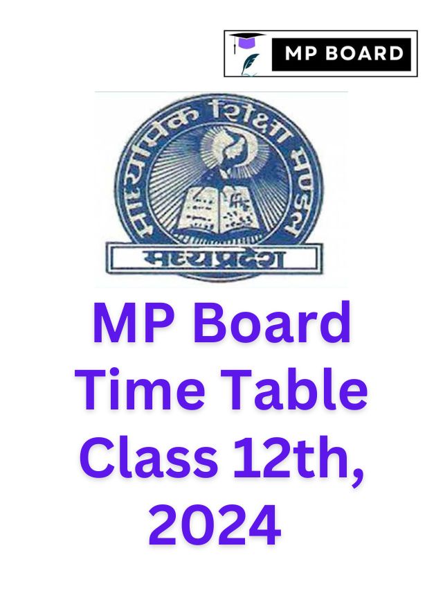 MP Board Time Table Class 12th  2024, MP Board ,MP Board Time Table
